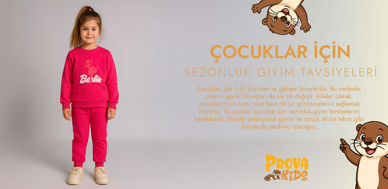Çocuklar İçin Sezonluk Giyim Tavsiyeleri